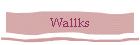 Wallks